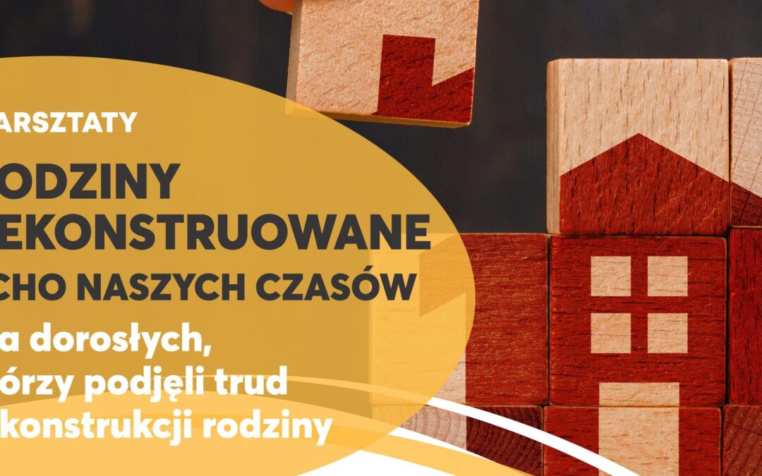 Warsztaty dla rodzin rekonstruowanych